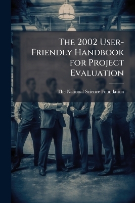 The 2002 User-Friendly Handbook for Project Evaluation - 