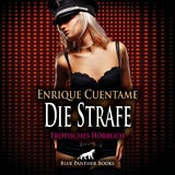 Die Strafe | Erotik Audio Story | Erotisches H&ouml;rbuch Audio-CD - Enrique Cuentame