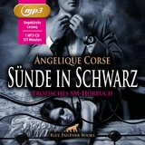 S&uuml;nde in Schwarz | Erotik SM-Audio Story | Erotisches SM-H&ouml;rbuch MP3CD - Angelique Corse