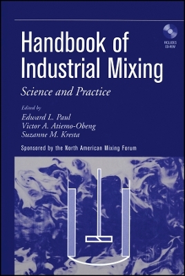 Handbook of Industrial Mixing – Science and Practice with CD–Rom - EL Paul
