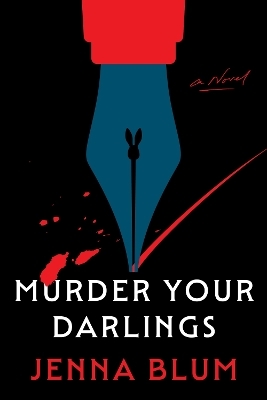 Murder Your Darlings - Jenna Blum