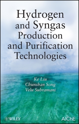 Hydrogen and Syngas Production and Purification chnologies