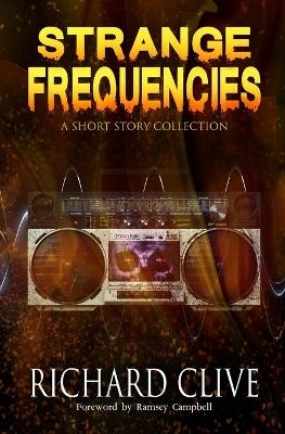 Strange Frequencies - Richard Clive