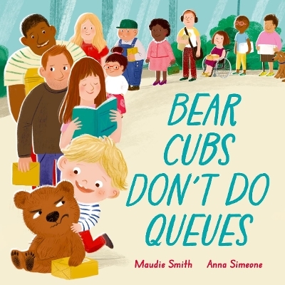 Bear Cubs Don't Do Queues - Maudie Smith