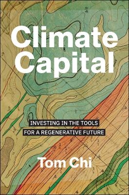 Climate Capital - Tom Chi