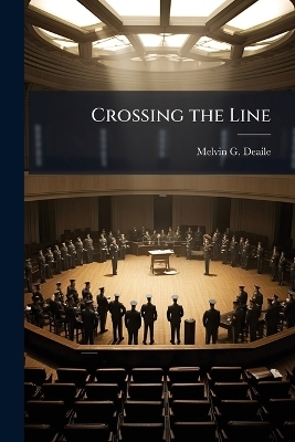 Crossing the Line - Melvin G Deaile