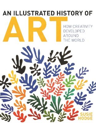 An Illustrated History of Art - Susie Hodge