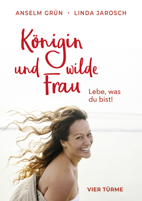 K&ouml;nigin und wilde Frau - Linda Jarosch, Anselm Gr&uuml;n