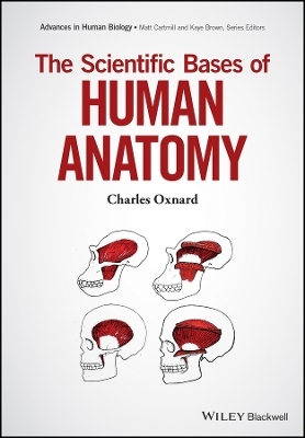 The Scientific Bases of Human Anatomy