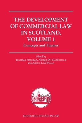 The Development of Commercial Law in Scotland, Volume 1 - 