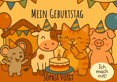 Ich mach mit! Mein Geburtstag - Sophia Voigt