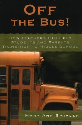 Off the Bus! - Mary Ann Smialek