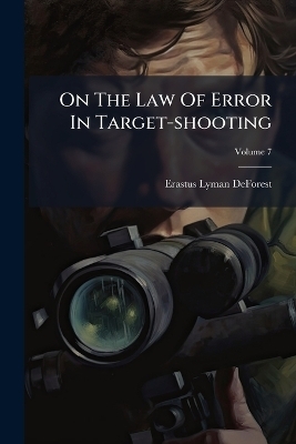 On The Law Of Error In Target-shooting