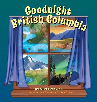 Goodnight British Columbia - Niki Dorman
