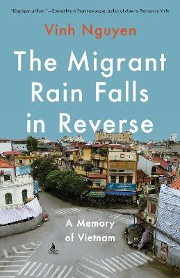 The Migrant Rain Falls in Reverse - Vinh Nguyen