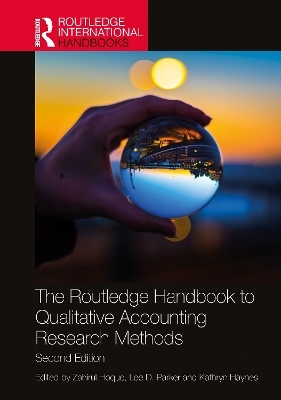 The Routledge Handbook to Qualitative Accounting Research Methods