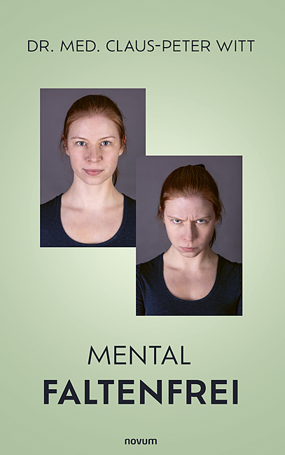Mental faltenfrei - Dr. med. Claus-Peter Witt