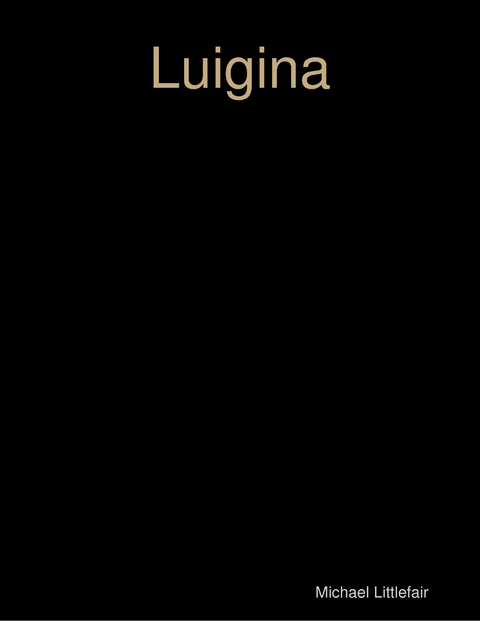 Luigina -  Michael Littlefair