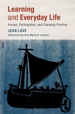 Learning and Everyday Life - Jean Lave