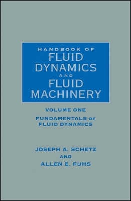 Handbook of Fluid Dynamics and Fluid Machinery, Fundamentals Fo Fluid Dynamics - 