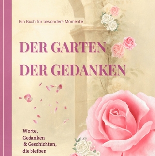 Garten der wundervollen Zeiten / Der Garten der Gedanken