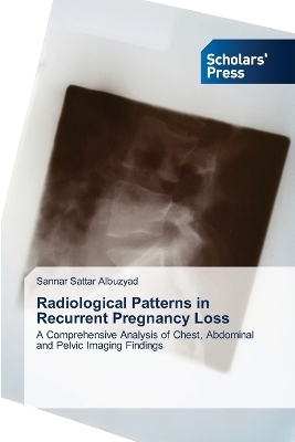 Radiological Patterns in Recurrent Pregnancy Loss