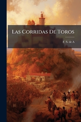 Las Corridas De Toros