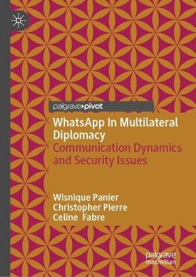 WhatsApp In Multilateral Diplomacy - Wisnique Panier, Christopher Pierre, Celine Fabre