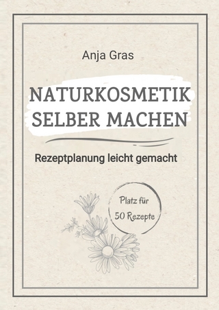Naturkosmetik selber machen