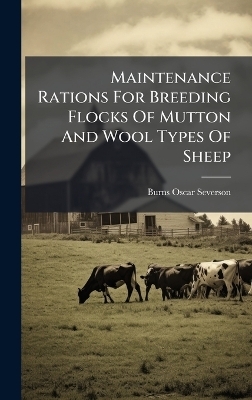 Maintenance Rations For Breeding Flocks Of Mutton And Wool Types Of Sheep