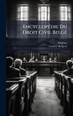 EncyclopÃ(c)die Du Droit Civil Belge