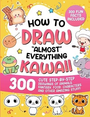 How to Draw "Almost" Everything Kawaii -  Special Art