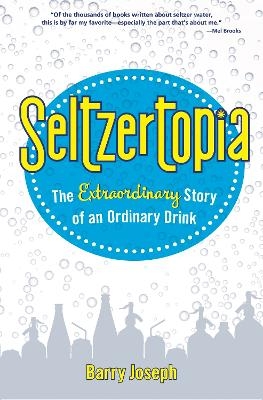 Seltzertopia - Barry Joseph