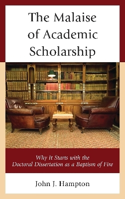 The Malaise of Academic Scholarship - John "Jack" Hampton
