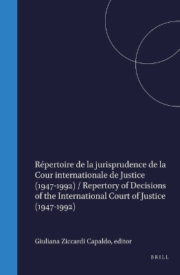 R&eacute;pertoire de la jurisprudence de la Cour internationale de Justice (1947-1992) / A Repertory of Decisions of the International Court of Justice - 