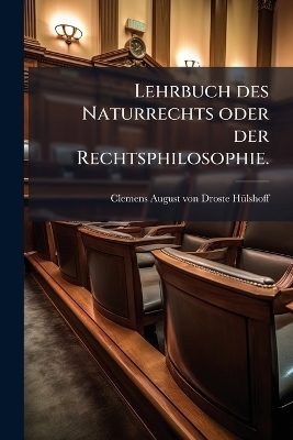 Lehrbuch des Naturrechts oder der Rechtsphilosophie.