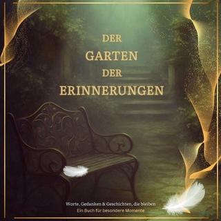 Garten der wundervollen Zeiten / Der Garten der Erinnerungen