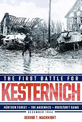 The First Battle for Kesternich - George Thomas MacKnight