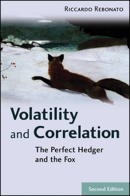 Volatility and Correlation &ndash; The Perfect Hedger and the Fox 2e - R Rebonato