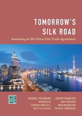 Tomorrow's Silk Road - Jacques Pelkmans, Joseph  Francois Francois