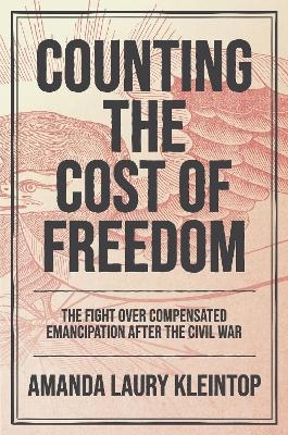 Counting the Cost of Freedom - Amanda Laury Kleintop