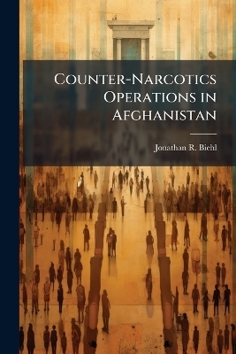 Counter-Narcotics Operations in Afghanistan