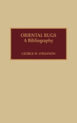 Oriental Rugs - George W. O'Bannon