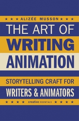 The Art of Writing Animation