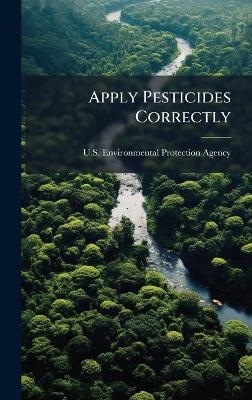 Apply Pesticides Correctly - 