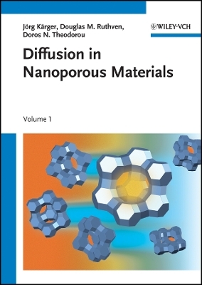 Diffusion in Nanoporous Materials - J K&auml;rger