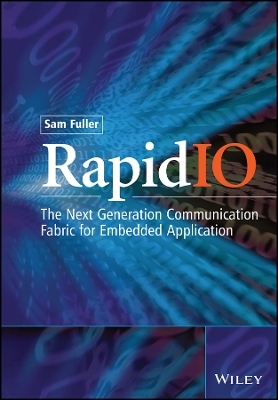 RapidIO &ndash; The Embedded System Interconnect - Sam Fuller