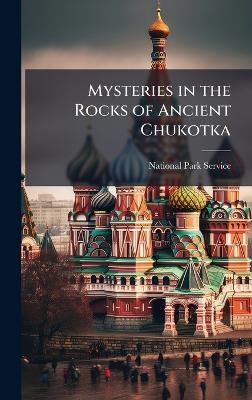 Mysteries in the Rocks of Ancient Chukotka - 