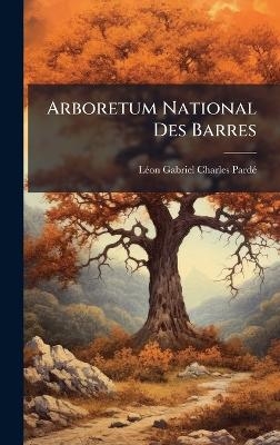 Arboretum National Des Barres