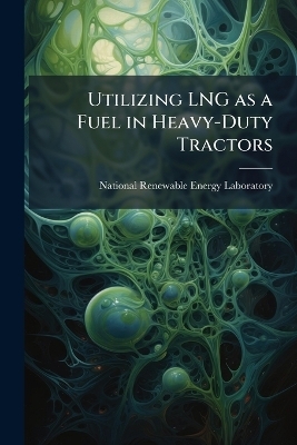 Utilizing LNG as a Fuel in Heavy-Duty Tractors - 